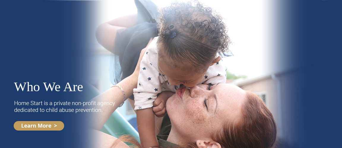 Home Start is dedicated to child abuse prevention